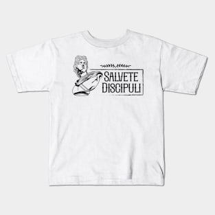 Latin saying - Salvete Discipuli Kids T-Shirt